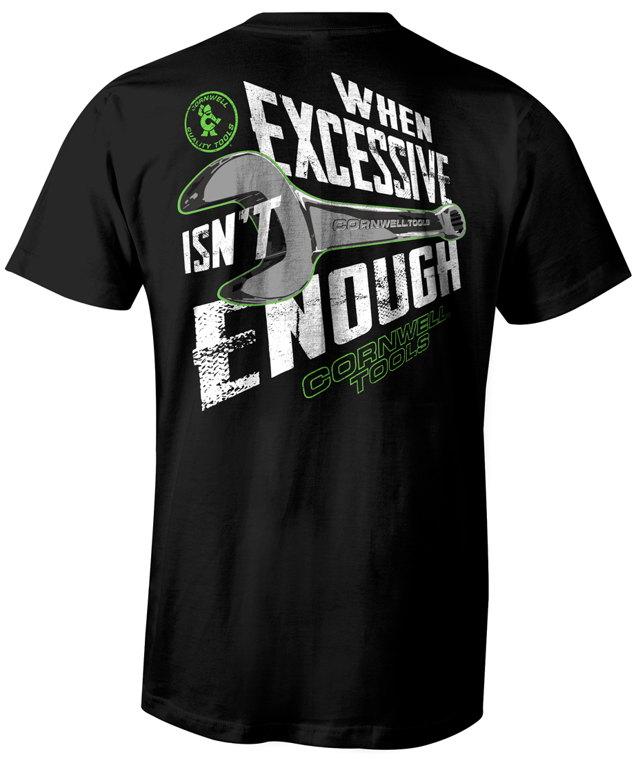 Cornwell GearExcessive Isn't Enough Tee (CGEXCESST)